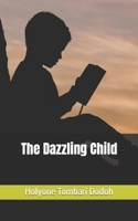 The Dazzling Child B0C5PRGNC1 Book Cover