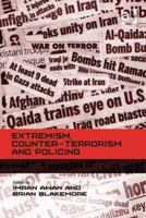 Extremism, Counter-terrorism and Policing 1409453219 Book Cover