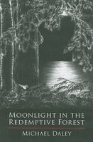Moonlight in the Redemptive Forest 1929355629 Book Cover