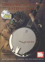 Mel Bay Christmas Songs for 5-String Banjo 0786665602 Book Cover