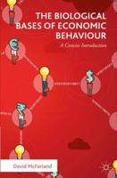 The Biological Bases of Economic Behaviour: A Concise Introduction 1137568089 Book Cover