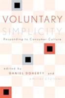 Voluntary Simplicity: Responding to Consumer Culture 0742520676 Book Cover