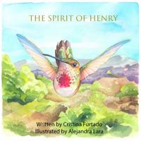 The Spirit of Henry 1737474425 Book Cover