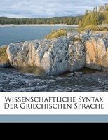 Wissenschaftliche Syntax Der Griechischen Sprache 1289483442 Book Cover