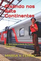 Pisando nos Sete Continentes: Ásia: dois meses a bordo do Expresso Transiberiano 1790343771 Book Cover