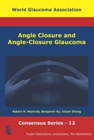 Angle Closure and Angle-Closure Glaucoma (WGA Consensus series) 9062993397 Book Cover