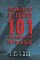 Answers to Alleged 101 Contradictions in the Bible 154563632X Book Cover