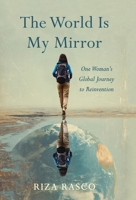 The World Is My Mirror B0FXYTGGWS Book Cover