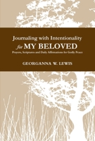 Journaling with Intentionality for My Beloved 0359995969 Book Cover