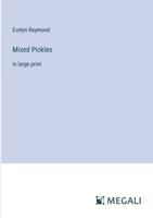 Mixed Pickles: in large print 3387096623 Book Cover