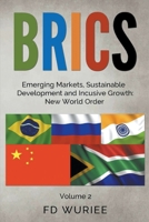 BRICS Emerging Markets, Sustainable Development and Inclusive Growth: New World Order B0CQF64G6M Book Cover