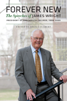 Forever New: The Speeches of James Wright, President of Dartmouth College, 1998–2009 1611683327 Book Cover