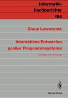 Interaktives Entwerfen Grosser Programmsysteme: Konzepte Und Werkzeuge 3540505539 Book Cover