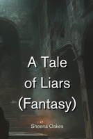 A Tale of Liars (Fantasy) B0DPR9JRXY Book Cover