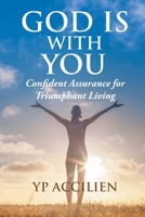 God Is With You: Confident Assurance for Triumphant Living 1639450106 Book Cover