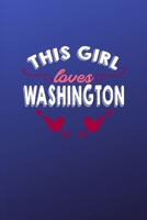 This girl loves Washington: 6x9 | 120 pages | dot grid | notebook | hometown | favorite city | Washington 1691263680 Book Cover