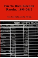 Puerto Rico Election Results, 1899-2012 1300671416 Book Cover