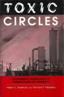 Toxic Circles: Environmental Hazards from the Workplace into the Community 081351990X Book Cover