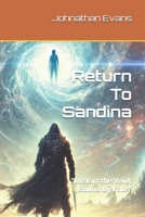 Return To Sandina: "Lost in the Void, Bound by Fate” (Saving Sandina Saga) B0DVLGC6GF Book Cover