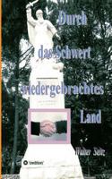 Durch das Schwert wiedergebrachtes Land 3743962047 Book Cover