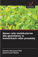 Nowe cele molekularne dla genisteiny w komórkach raka prostaty 6203174971 Book Cover