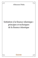 Initiation à la finance islamique : principes et techniques de la finance islamique (French Edition) 2414130547 Book Cover