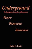 Underground: A Dungeon Crawler Adventure (Dungeon Crawler Adventures) 1438287550 Book Cover