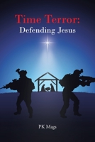 Time Terror: Defending Jesus B0CJMRZGSM Book Cover