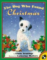 The Dog Who Found Christmas (Picture Puffins) 0590679848 Book Cover