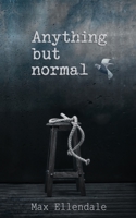 Anything but Normal B0B6XMSQ9W Book Cover