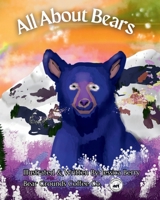 All About Bears - Colorful, Fun and Educational Children's Book, Discover all Species of Bear, Their Habitats and Fun Facts! B0DQR9SFFJ Book Cover
