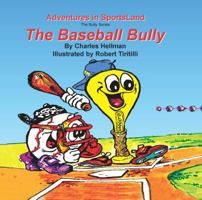 The Baseball Bully 0935938192 Book Cover