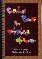 Survival Guide for Preschool Teachers: How to Manage Challenging Behavior 0981844812 Book Cover