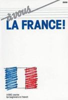 A Vous La France!: A BBC Course for Beginners in French (Language) 0563210117 Book Cover