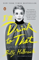 I'll Drink to That: A Life in Style, with a Twist 0143127705 Book Cover