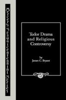 TUDOR DRAMA & RELG. CONTROVERSY (Mercer's Sesquicentennial Series) 0865541299 Book Cover