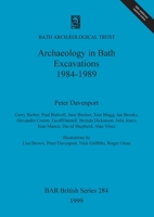 Archaeology in Bath: Excavations 1984-1989 1841710075 Book Cover