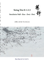 String Trio 0 -1 - 2 - 3: Streichtrio Null - Eins - Zwei - Drei 3758323851 Book Cover