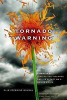 Tornado Warning: A Memoir of Teen Dating Violence and Its Effect On A Woman's Life 0982981309 Book Cover