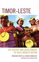 Timor-Leste: The History and Development of Asia’s Newest Nation 0739195271 Book Cover