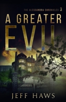 A Greater Evil 1945768126 Book Cover