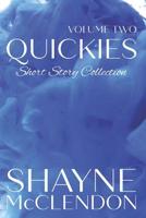 Quickies - Volume Two: Short Story Collection 1079748806 Book Cover