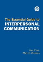 The Essential Guide to Interpersonal Communication 0312451954 Book Cover