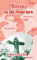 Korea: The 38th Parallel North 1410212793 Book Cover