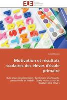 Motivation Et Ra(c)Sultats Scolaires Des A(c)La]ves D'A(c)Cole Primaire 3841785743 Book Cover