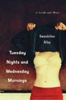 Tuesday Nights and Wednesday Mornings: A Novella and Stories 0786713267 Book Cover