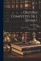 Oeuvres Complètes De J. Domat: (1828. Xvi, 508 P.)... 1022314246 Book Cover
