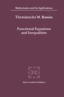 Functional Equations and Inequalities 0792364848 Book Cover