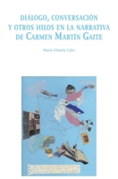 Diálogo, Conversación Y Otros Hilos En La Narrativa (Spanish Edition) B0GML87G5W Book Cover