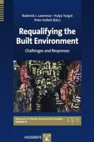 Requalifying the Built Environment: Challenges and Responses 0889374309 Book Cover